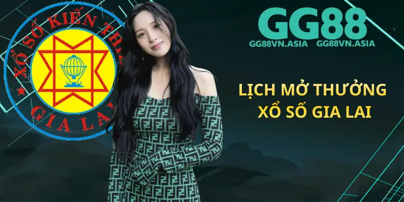 Lịch Mở Thưởng Xổ Số Gia Lai